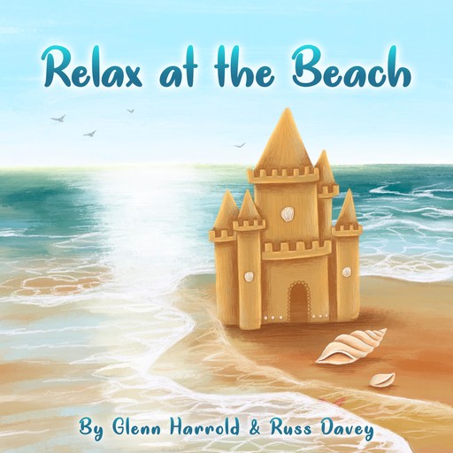 Relax at the Beach, Glenn Harrold, Russ Davey