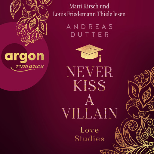 Never Kiss a Villain - Love Studies, Band 1 (Ungekürzte Lesung), Andreas Dutter