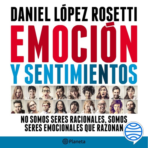 Emoción y sentimientos, Daniel López Rosetti