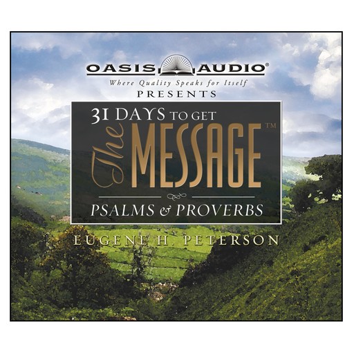 31 Days to Get The Message: Psalms and Proverbs, Eugene Peterson