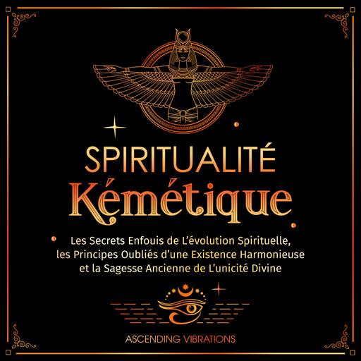 Spiritualité Kémétique, Ascending Vibrations