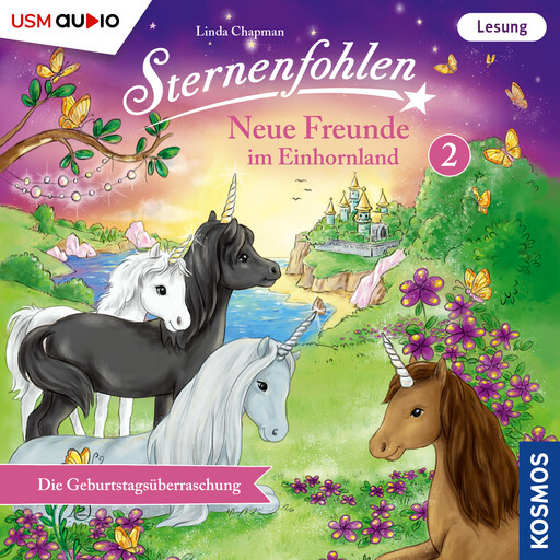 Die Geburtstagsüberraschung - Sternenfohlen - Neue Freunde im Einhornland, Teil 2 (ungekürzt), Linda Chapman, Cordula Setsman