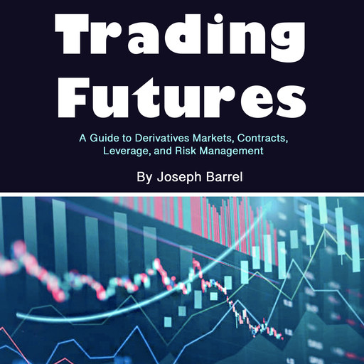 Trading Futures, Joseph Barrel