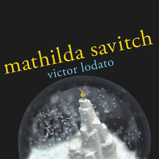 Mathilda Savitch, Victor Lodato