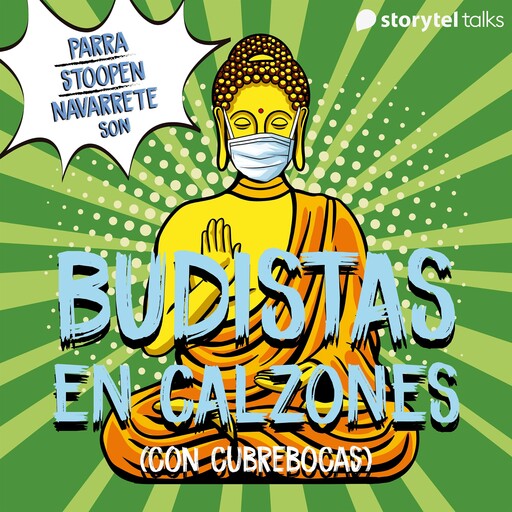 Budistas en calzones (con cubrebocas), Sebastian Stoopen, Eduardo Navarrete, Pepe Parra-García