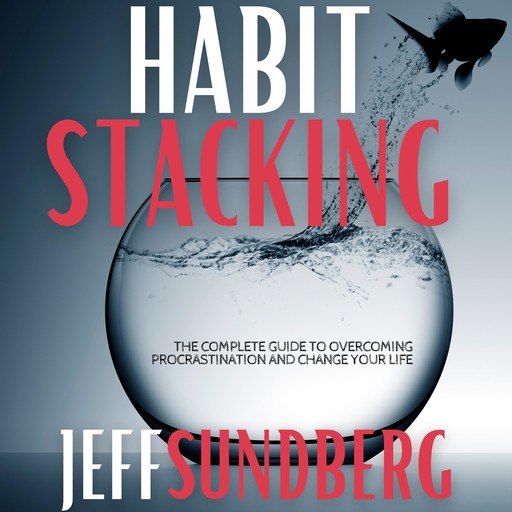 HABIT STACKING, Jeff Sundberg