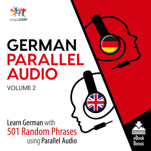 German Parallel Audio - Learn German with 501 Random Phrases using Parallel Audio - Volume 2, Lingo Jump