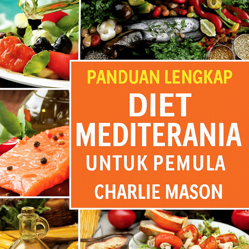 Diet Mediterania Lengkap untuk Pemula, Charlie Mason
