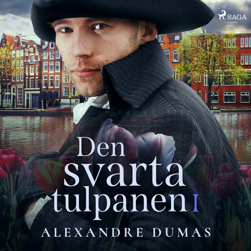 Den svarta tulpanen I, Alexandre Dumas
