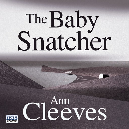 The Baby Snatcher, Ann Cleeves