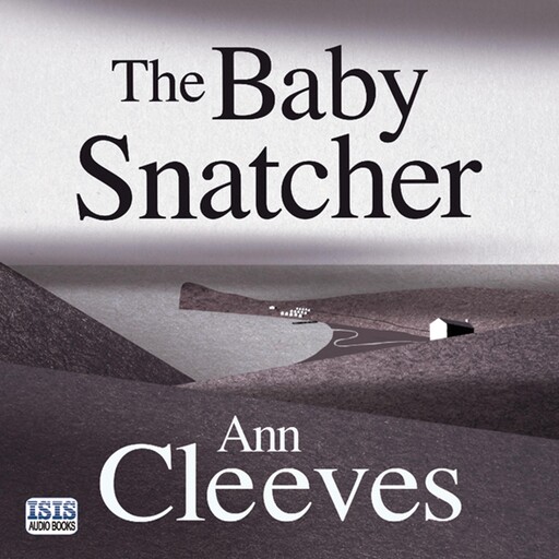 The Baby Snatcher, Ann Cleeves