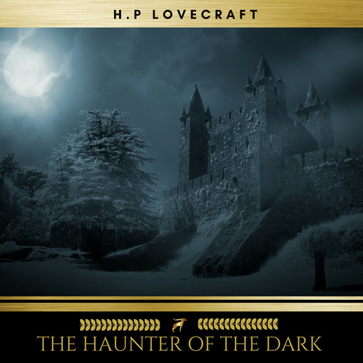 The Haunter of the Dark, Howard Lovecraft
