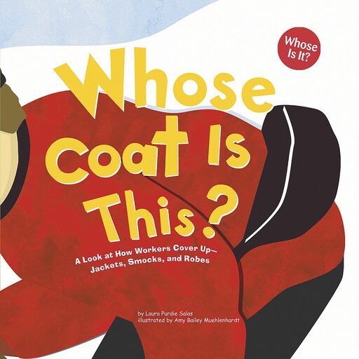 Whose Coat Is This?, Laura Purdie Salas