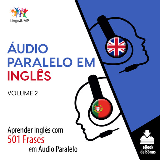 Áudio Paralelo em Inglês - Aprender Inglês com 501 Frases em Áudio Paralelo - Volume 2, Lingo Jump