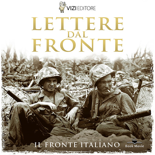 Lettere dal Fronte: Il fronte italiano, VIZI EDITORE