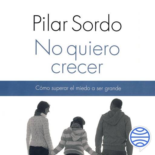 No quiero crecer, Pilar Sordo