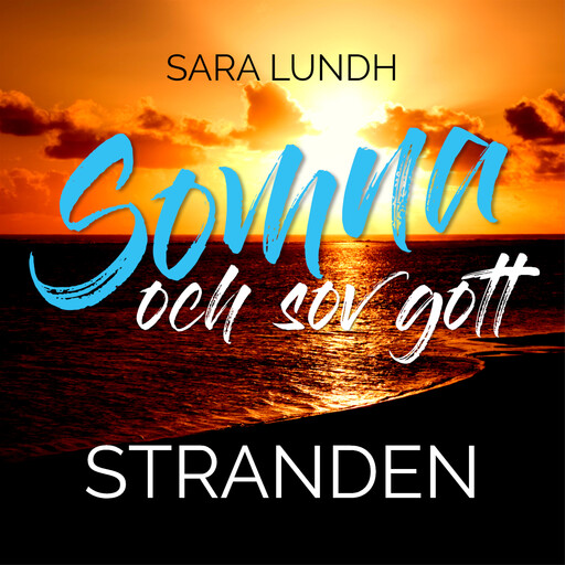 Somna och sov gott - Stranden, Sara Lundh