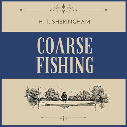 Coarse Fishing, H.T. Sheringham