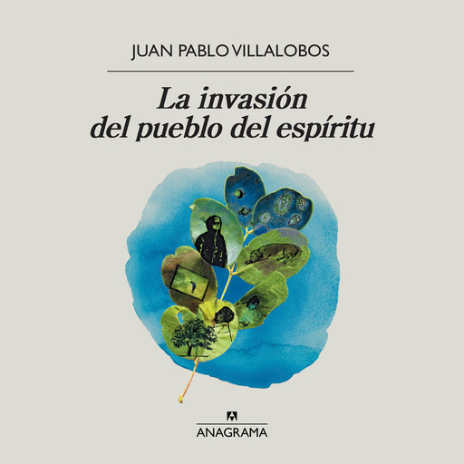 La invasión del pueblo del espíritu, Juan Pablo Villalobos