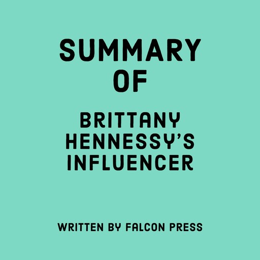 Summary of Brittany Hennessy's Influencer, Falcon Press
