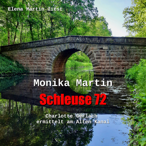 Schleuse 72, Monika Martin