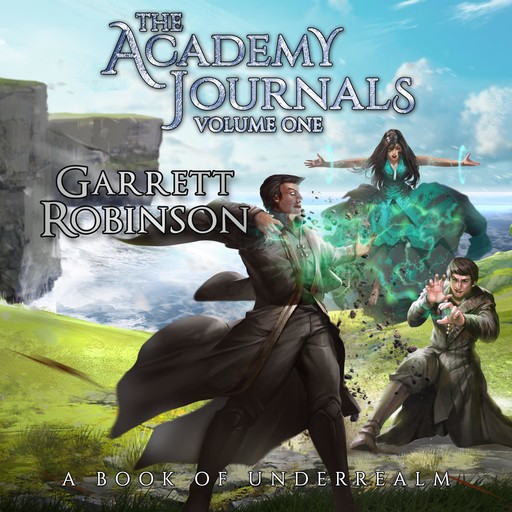The Academy Journals Volume One, Garrett Robinson