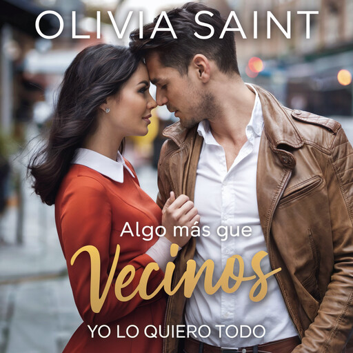 Algo Mas Que Vecinos Yo Lo Quiero Todo, Olivia Saint
