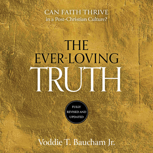 Ever-Loving Truth, Voddie Baucham