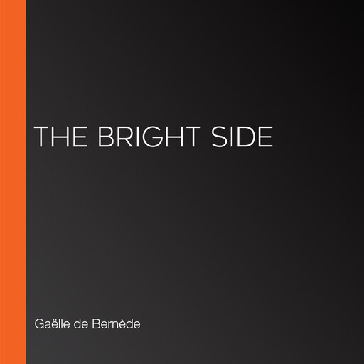 The Bright Side, Gaëlle de Bernède