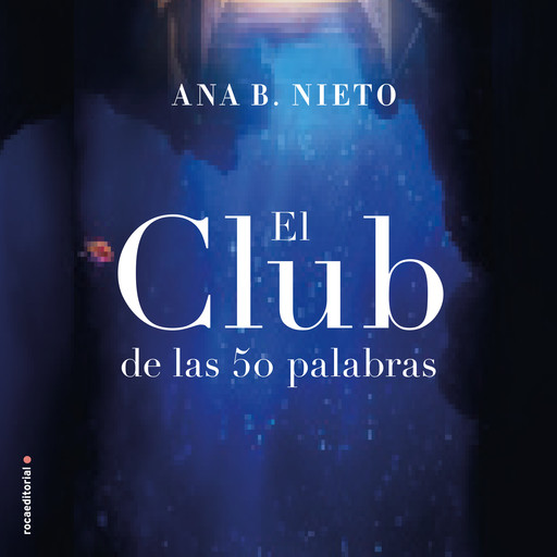 El club de las cincuenta palabras, Ana B. Nieto
