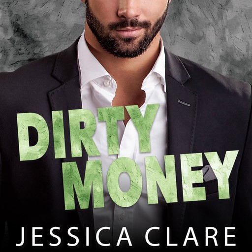 Dirty Money, Jessica Clare