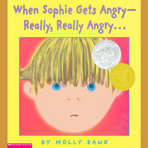 When Sophie Gets Angry - Really, Really Angry…, Molly Bang