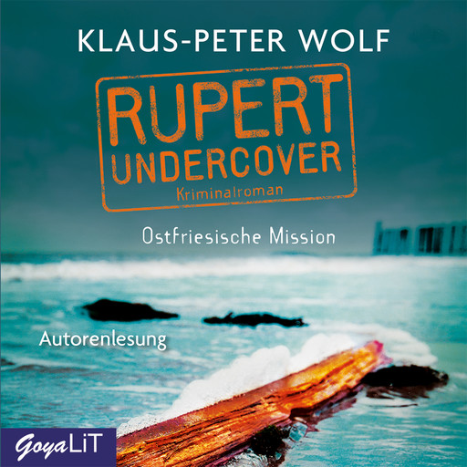 Rupert Undercover. Ostfriesische Mission [Band 1], Klaus-Peter Wolf