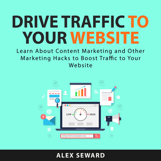 Drive Traffic To Your Website, Alex Seward