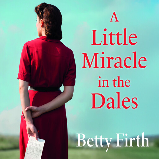 A Little Miracle in the Dales, Betty Firth