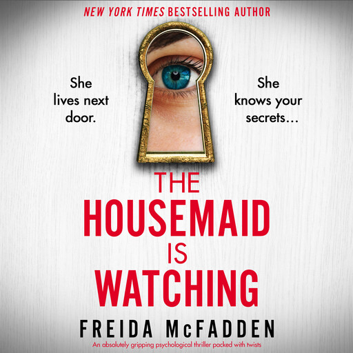 The Housemaid Is Watching, Freida McFadden