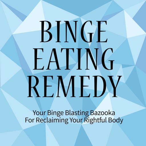 Binge Eating Remedy, Robert L. Beason