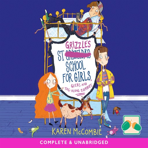 St Grizzle's School for Girls, Geeks and Tag-along Zombies, Karen McCombie