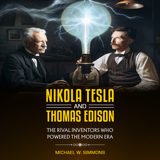 Nikola Tesla and Thomas Edison, Michael Simmons
