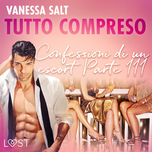Tutto compreso - Confessioni di un escort Parte III, Vanessa Salt