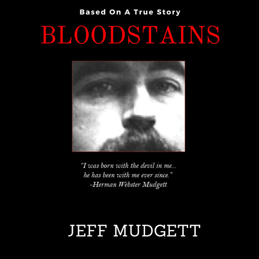BLOODSTAINS, JEFF MUDGETT