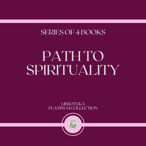 PATH TO SPIRITUALITY (SERIES OF 4 BOOKS), LIBROTEKA