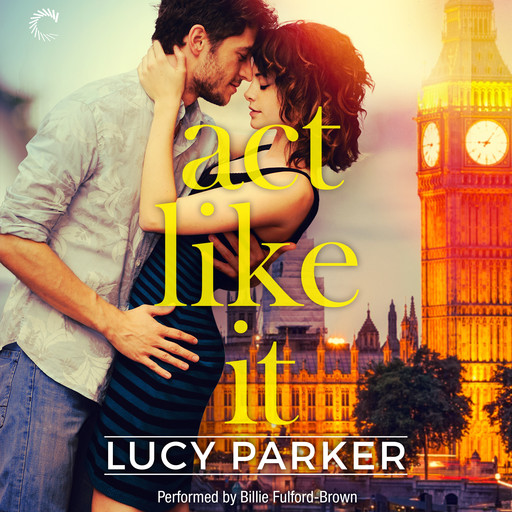 Act Like It, Lucy Parker