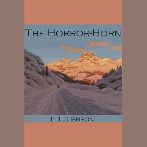 The Horror-Horn, Edward Benson