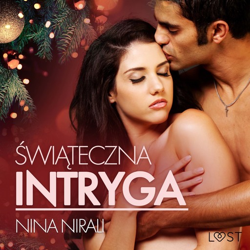 Świąteczna intryga – opowiadanie erotyczne, Nina Nirali