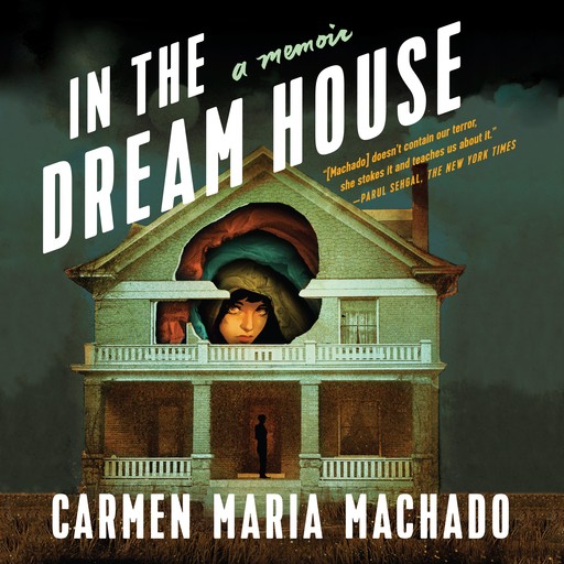 In the Dream House, Carmen Maria Machado