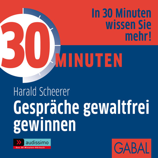 30 Minuten Gespräche gewaltfrei gewinnnen, Harald Scheerer