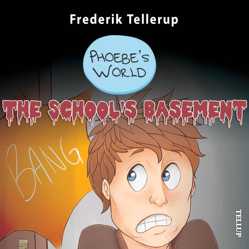 Phoebe’s World #2: The School’s Basement, Frederik Tellerup