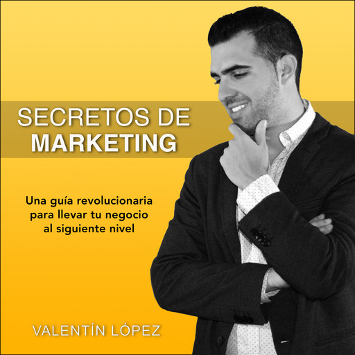 Secretos de Marketing, Valentín López