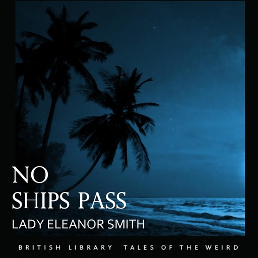 No Ships Pass, Lady Eleanor Smith